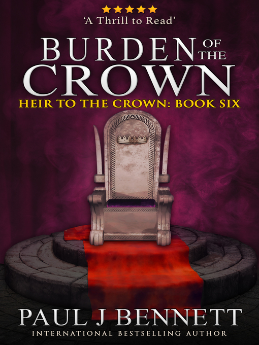 Title details for Burden of the Crown by Paul J Bennett - Available